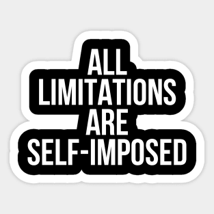 All limitations are self-imposed Sticker